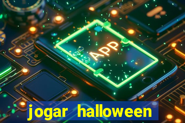 jogar halloween valendo dinheiro